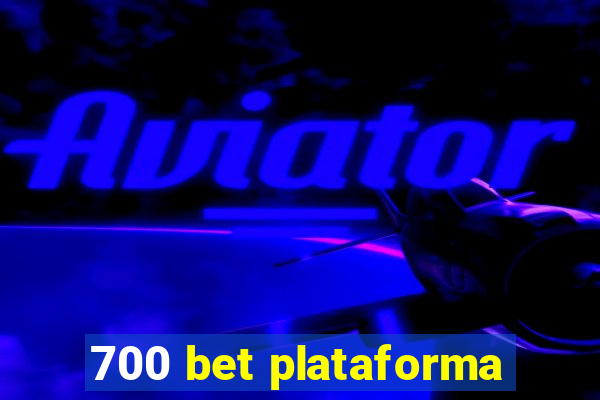 700 bet plataforma